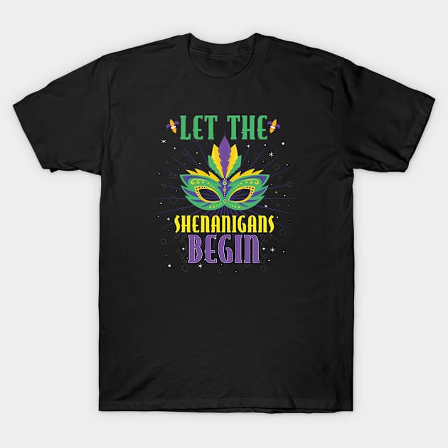 Let The Shenanigans Begin Mardi Gras T-Shirt by Teesmooth